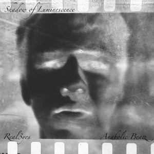 Shadow of Luminescence by Real3yes, Anabolic Beatz