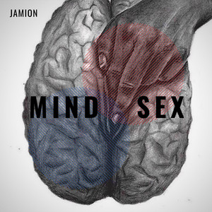 Mind Sex ‑ 曲・歌詞：Jamion | Spotify