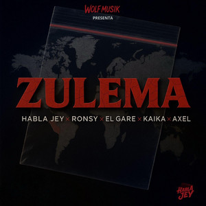 Habla Jey - ZULEMA (feat. El Gare, Ronsy Sinlimite, Kaika & Axel)
