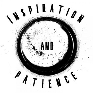 Inspiration and patience