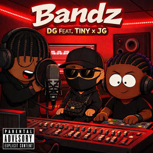 Bandz! by DG, Tiny, JG