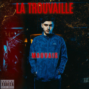LA TROUVAILLE - Mauvais