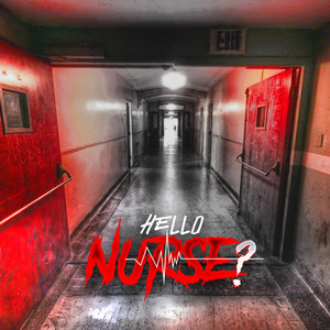 Nurse - Hello, Nurse?