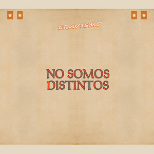 NO SOMOS DISTINTOS by TRAVISMO