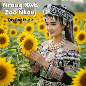 Tay Bac Music - Nraug Xwb Zoo Nkauj