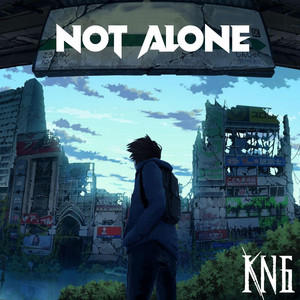 Not Alone by KNG