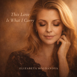 This Love is What I Carry by Elizabeta Bogdanova