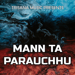 Mann Ta Parauchhu