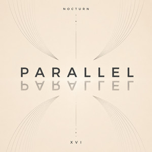 PARALLEL by X V I, NOCTURN