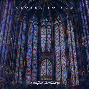 Closer to You - Cinematic by Heather Williams