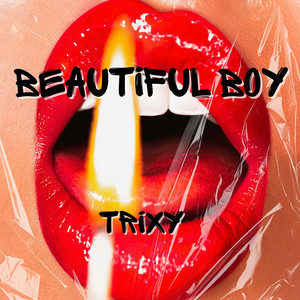 Beautiful Boy by Trixy