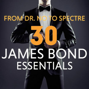 From Dr. No to Spectre - 30 James Bond Essentials cover