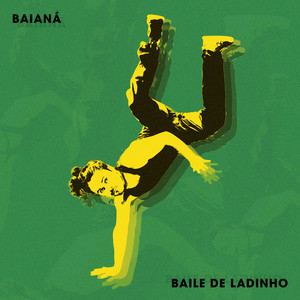 Baile de Ladinho, Thomé, Zi & Guaribas - Baianá