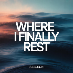 Where I Finally Rest by Sableon