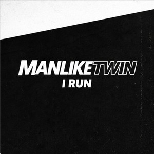 I RUN - Bassline Edit by ManLikeTwin