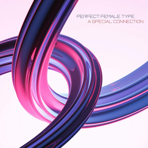 A Special Connection by Perfect Female Type