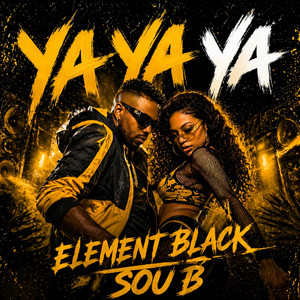 Ya Ya Ya by Element Black, Sou B