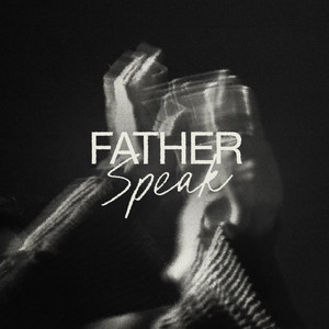 Father Speak by LIFEGATE MUSIC, Ethan Butler