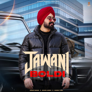 Jawani Boldi by Kranti Maan, Akash Jandu, Anmol Deol, Hasrat Virk