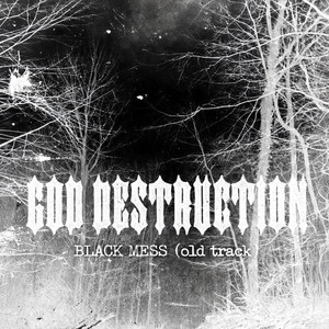 BLACK MESS by God Destruction