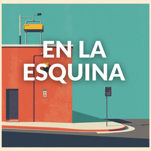 EN LA ESQUINA by Katana ZX
