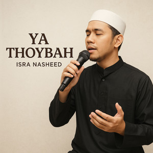 Ya Thoybah by Isra Nasheed