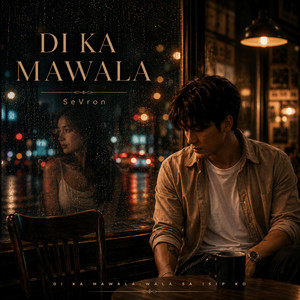 DI KA MAWALA by Sevron
