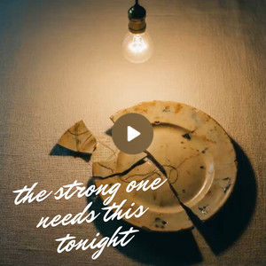 The Strong One Needs This Tonight by Sam Sagewood