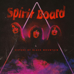 Spirit Board by Sisters of Black Mountain