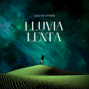 Lluvia Lenta by LOUISIANNE