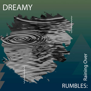 zZz Dreamy Rumbles: Raining Over the Valley zZz album