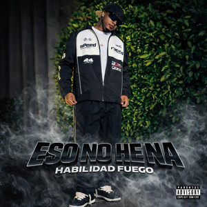 ESO NO HE NA by el Jyler, Habilidad Fuego