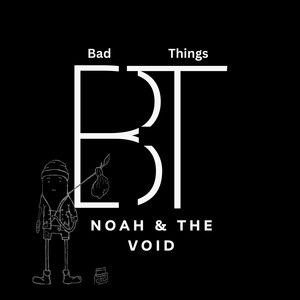 Bad Things