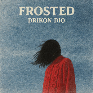 Drikon Dio - Frosted
