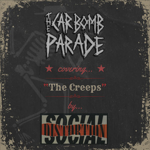 The Creeps by The Car Bomb Parade