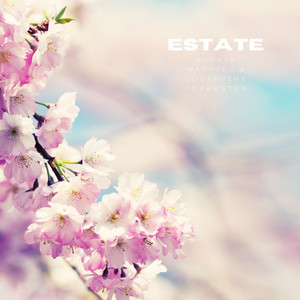 Estate by Alexia Mathieu, Josephine Forrester