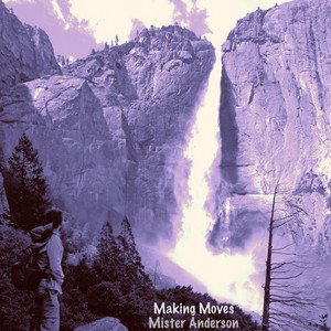Making Moves by Mister Anderson