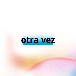 otra vez by Yunito R