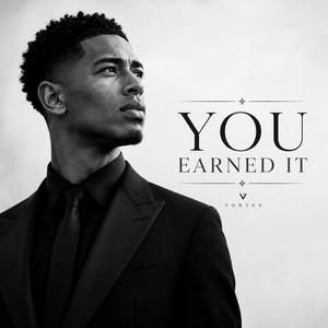 YOU EARNED IT by Vortex AI