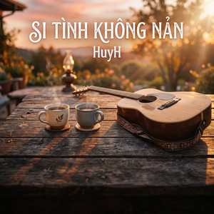 Si Tình Không Nản by HuyH