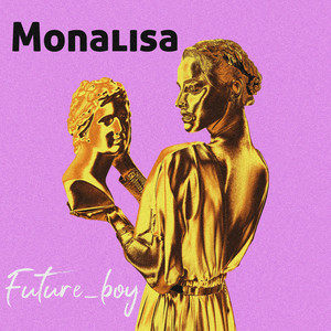 Futureboy - Monalisa