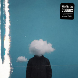 Head In The Clouds by Gary Dillon, Kieran Stark