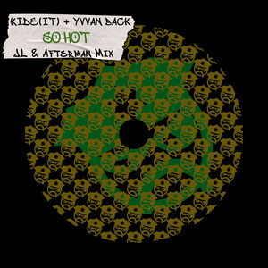 So Hot - JL & Afterman Mix by Kide (IT), Yvvan Back, Jl & Afterman