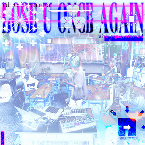LOSE U ONCE AGAIN... by PROD_CW