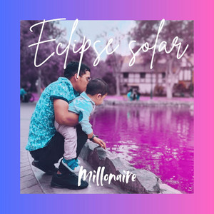 Eclipse Solar by MILLONAIRE ON THE BEAT