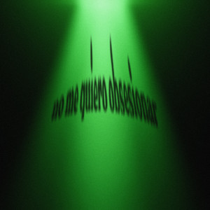 No me quiero obsesionar