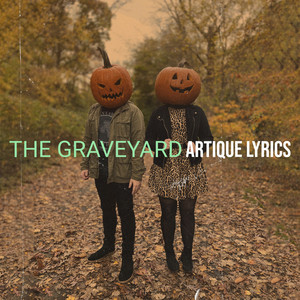 The Graveyard by Artique Lyrics