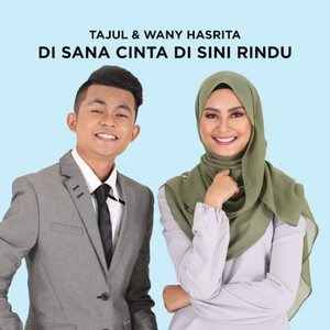 Di Sana Cinta Di Sini Rindu by Tajul, Wany Hasrita
