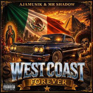 WEST COAST FOREVER by Trap Dolla, Ajamusik, Mr. Shadow