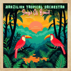 Na Baixa do Sapateiro by Brazilian Tropical Orchestra